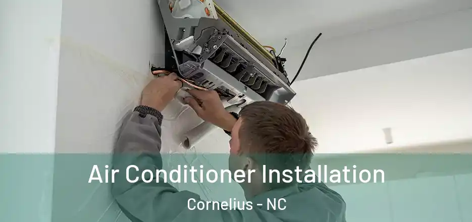 Air Conditioner Installation Cornelius - NC