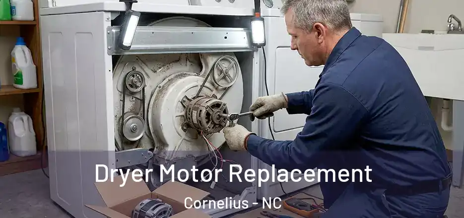 Dryer Motor Replacement Cornelius - NC
