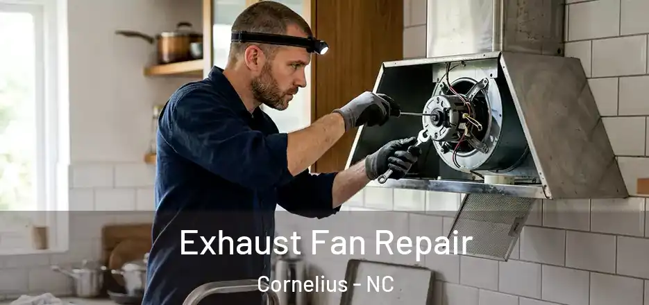Exhaust Fan Repair Cornelius - NC