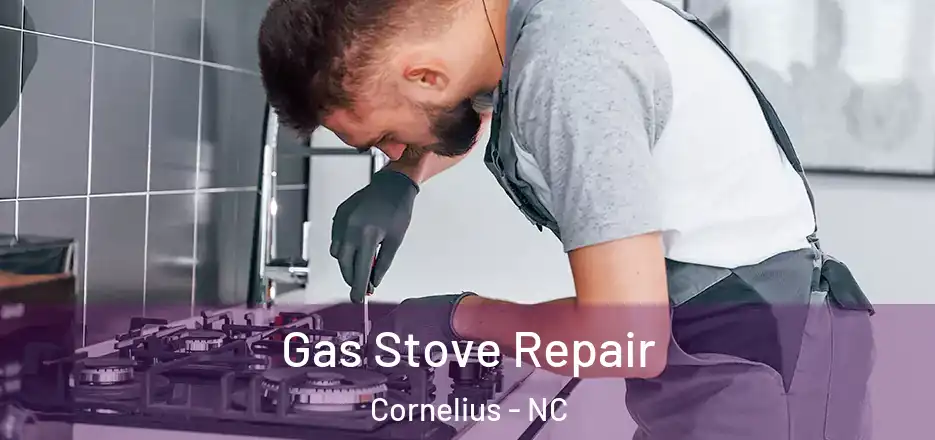 Gas Stove Repair Cornelius - NC