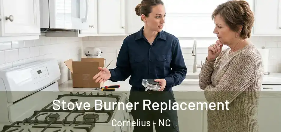 Stove Burner Replacement Cornelius - NC