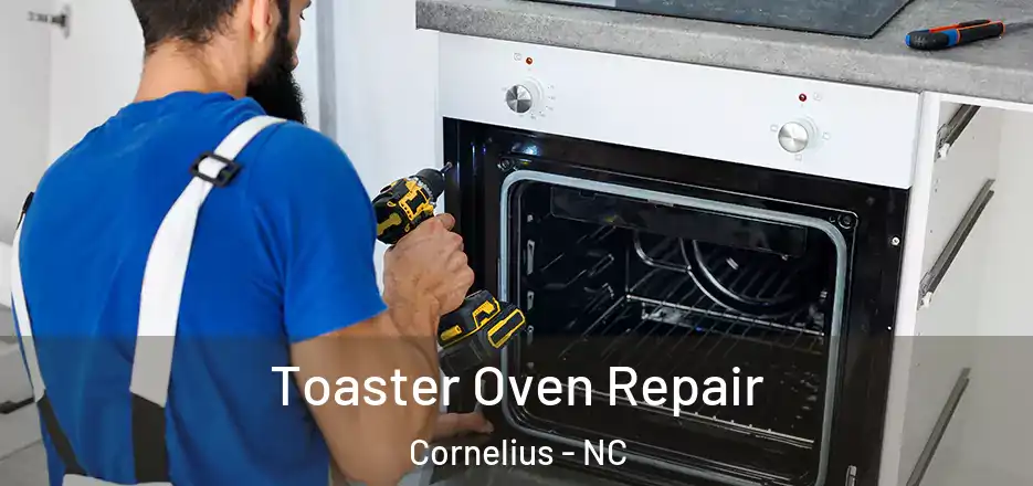 Toaster Oven Repair Cornelius - NC